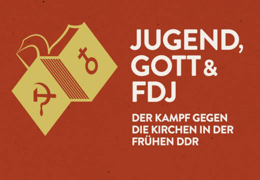 Impulsausstellung "Jugend, Gott und FDJ. Der Kampf gegen die Kirchen in der frühen DDR"